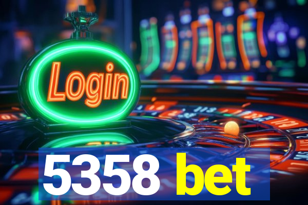 5358 bet